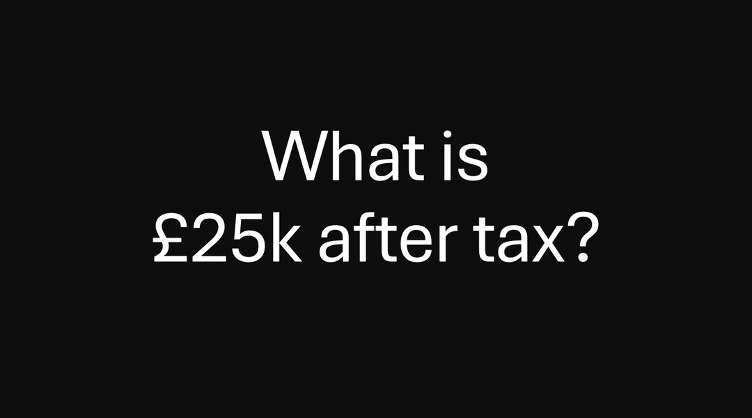 What is £25000 after tax?